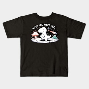 Wish you were here Dinosaur Dino Kids T-Shirt